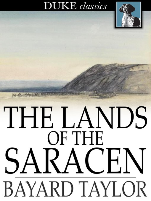 Title details for The Lands of the Saracen by Bayard Taylor - Available